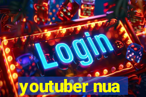 youtuber nua